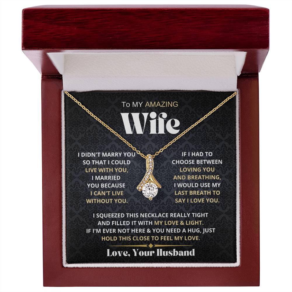 [Almost Sold Out] My Amazing Wife Necklace - I Couldn't Live Without You